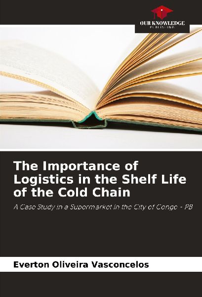 The Importance of Logistics in the Shelf Life of the Cold Chain: A Case Study in a Supermarket in the City of Congo - PB