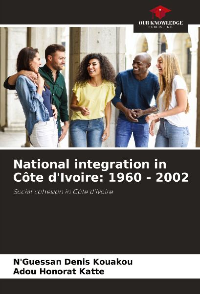 National integration in Côte dIvoire: 1960 - 2002: Social cohesion in Côte dIvoire