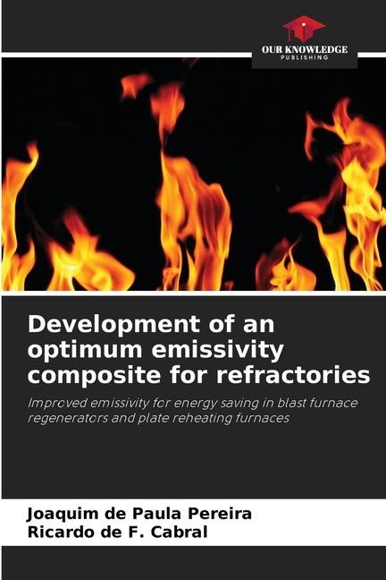 Development of an optimum emissivity composite for refractories: Improved emissivity for energy saving in blast furnace regenerators and plate reheating furnaces