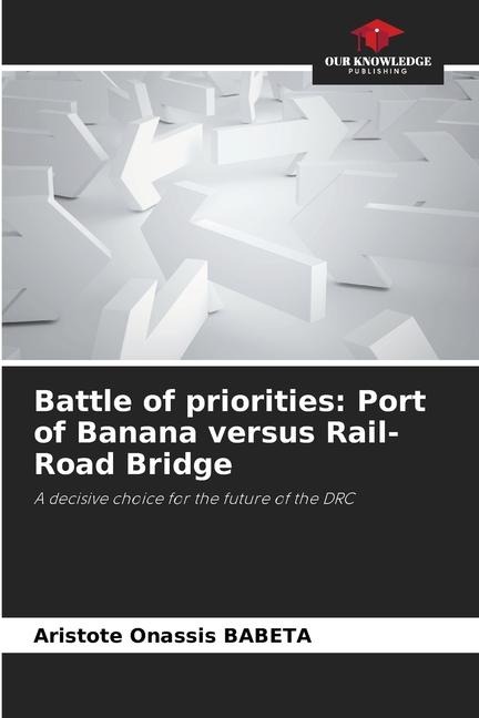 Battle of priorities: Port of Banana versus Rail-Road Bridge: A decisive choice for the future of the DRC