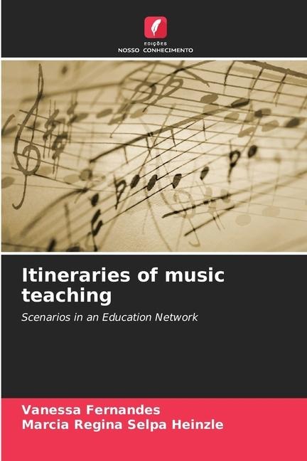 Itineraries of music teaching: Scenarios in an Education Network