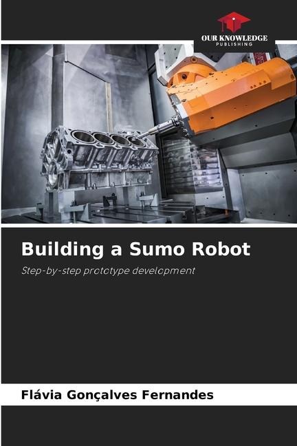 Building a Sumo Robot: Step-by-step prototype development