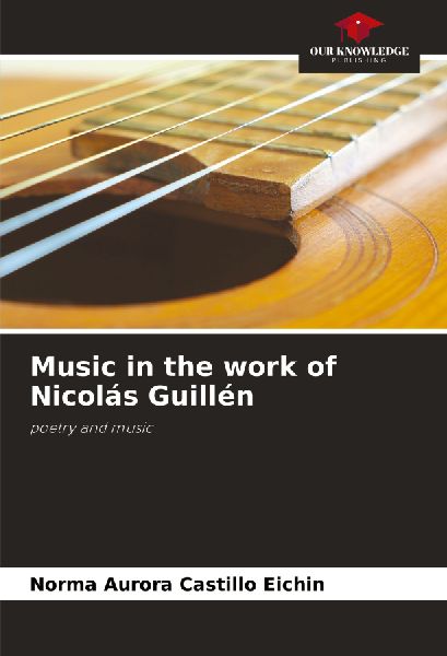 Music in the work of Nicolás Guillén: poetry and music