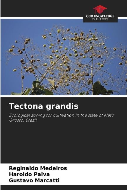 Tectona grandis: Ecological zoning for cultivation in the state of Mato Grosso, Brazil