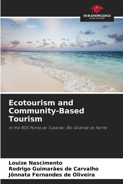 Ecotourism and Community-Based Tourism: In the RDS Ponta do Tubarão, Rio Grande do Norte