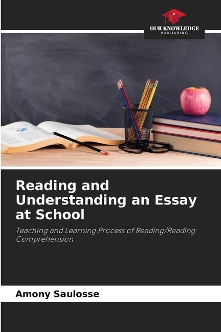 Reading and Understanding an Essay at School: Teaching and Learning Process of Reading/Reading Comprehension