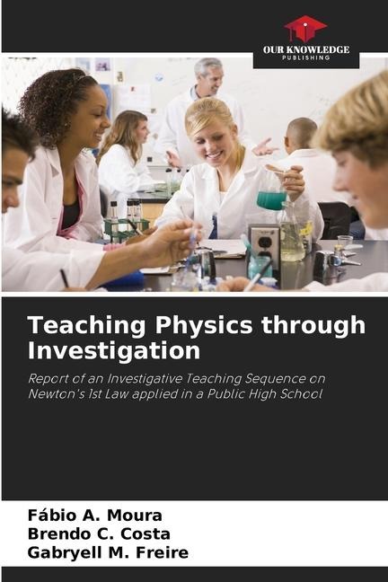 Teaching Physics through Investigation: Report of an Investigative Teaching Sequence on Newtons 1st Law applied in a Public High School