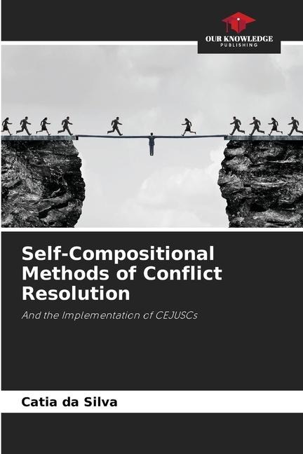 Self-Compositional Methods of Conflict Resolution: And the Implementation of CEJUSCs
