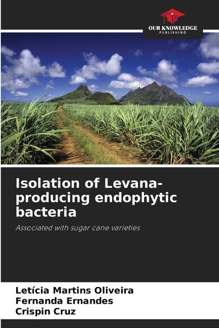 Isolation of Levana-producing endophytic bacteria: Associated with sugar cane varieties