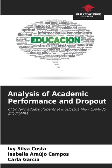 Analysis of Academic Performance and Dropout: of Undergraduate Students at IF SUDESTE MG - CAMPUS RIO POMBA