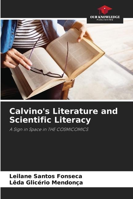Calvinos Literature and Scientific Literacy: A Sign in Space in THE COSMICOMICS