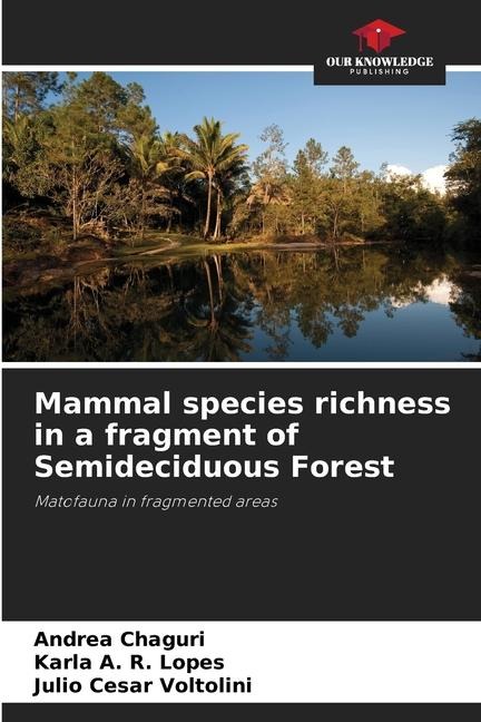 Mammal species richness in a fragment of Semideciduous Forest: Matofauna in fragmented areas