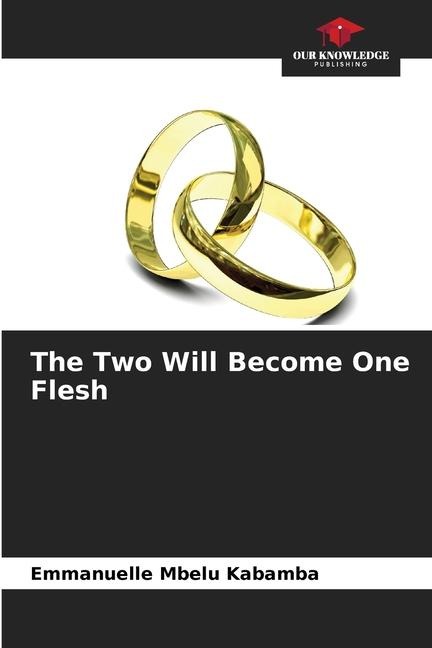 The Two Will Become One Flesh