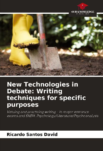 New Technologies in Debate: Writing techniques for specific purposes: Valuing and practicing writing - in major entrance exams and ENEM. Psychology/Literature/Psychoanalysis