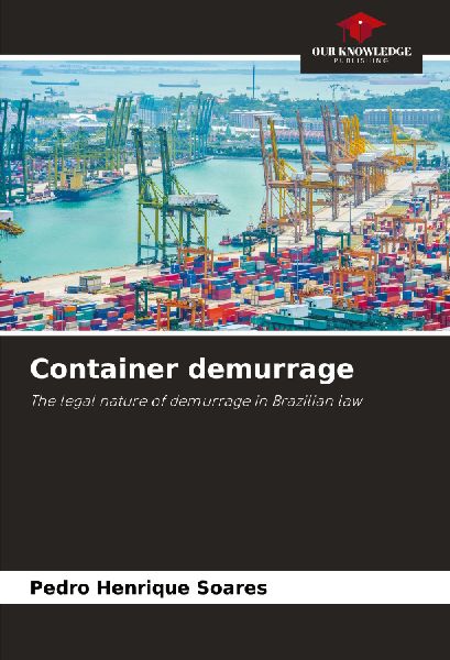 Container demurrage: The legal nature of demurrage in Brazilian law