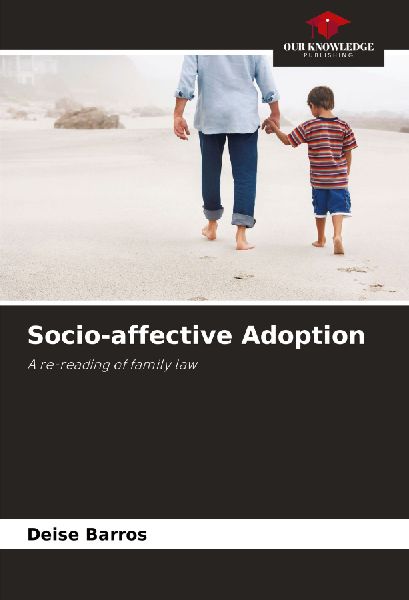 Socio-affective Adoption: A re-reading of family law