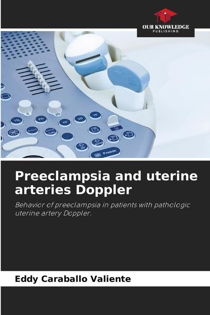 Preeclampsia and uterine arteries Doppler: Behavior of preeclampsia in patients with pathologic uterine artery Doppler.