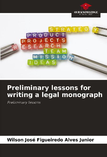 Preliminary lessons for writing a legal monograph: Preliminary lessons