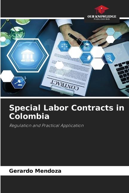 Special Labor Contracts in Colombia: Regulation and Practical Application