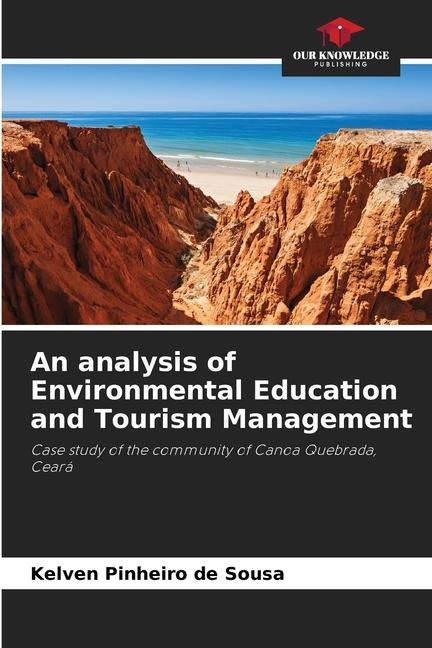 An analysis of Environmental Education and Tourism Management: Case study of the community of Canoa Quebrada, Ceará