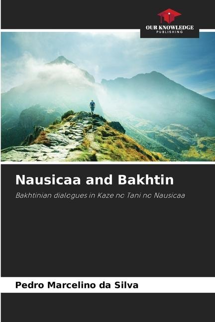 Nausicaa and Bakhtin: Bakhtinian dialogues in Kaze no Tani no Nausicaa