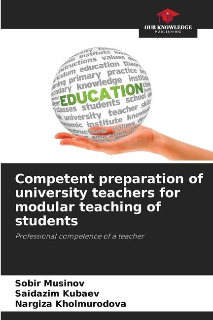 Competent preparation of university teachers for modular teaching of students: Professional competence of a teacher