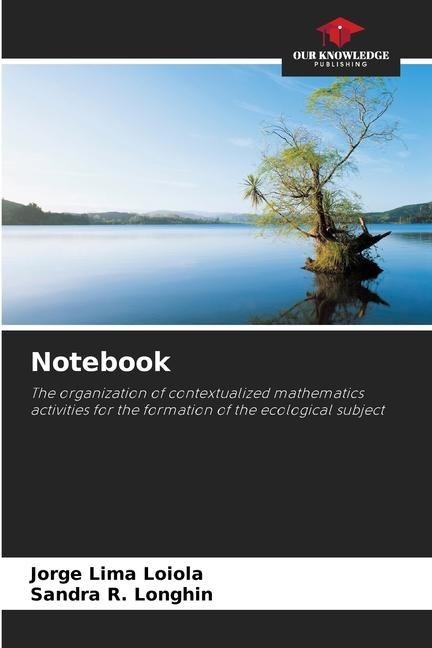 Notebook: The organization of contextualized mathematics activities for the formation of the ecological subject