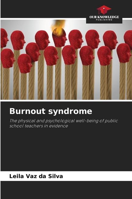 Burnout syndrome: The physical and psychological well-being of public school teachers in evidence