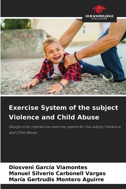 Exercise System of the subject Violence and Child Abuse: Design of an interactive exercise system for the subject Violence and Child Abuse