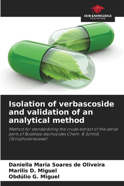 Isolation of verbascoside and validation of an analytical method: Method for standardizing the crude extract of the aerial parts of Buddleja stachyoides Cham. & Schltdl. (Scrophulariaceae)