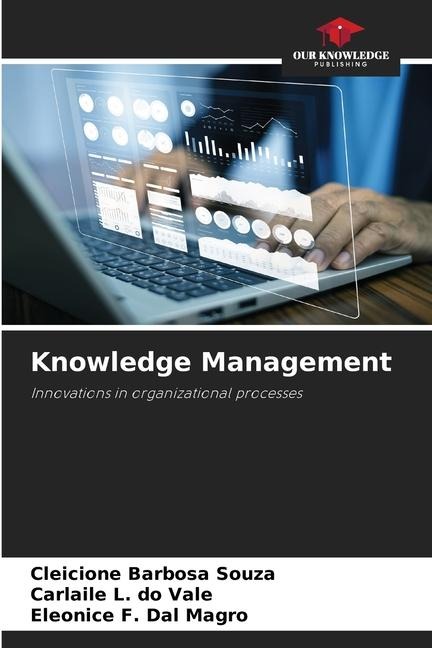 Knowledge Management: Innovations in organizational processes