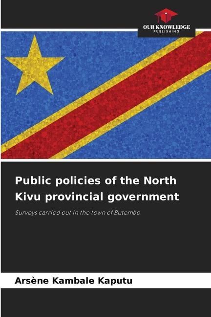 Public policies of the North Kivu provincial government: Surveys carried out in the town of Butembo