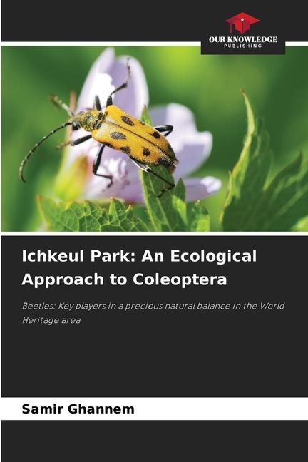 Ichkeul Park: An Ecological Approach to Coleoptera: Beetles: Key players in a precious natural balance in the World Heritage area