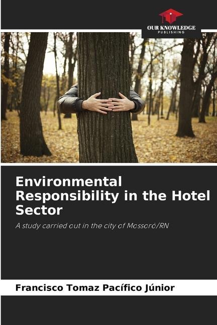 Environmental Responsibility in the Hotel Sector: A study carried out in the city of Mossoró/RN