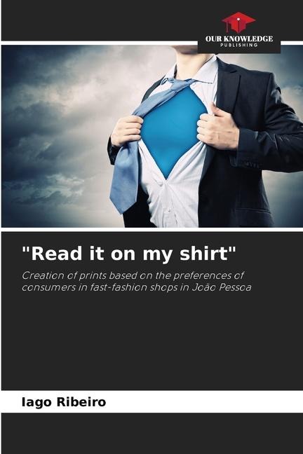 Read it on my shirt: Creation of prints based on the preferences of consumers in fast-fashion shops in João Pessoa