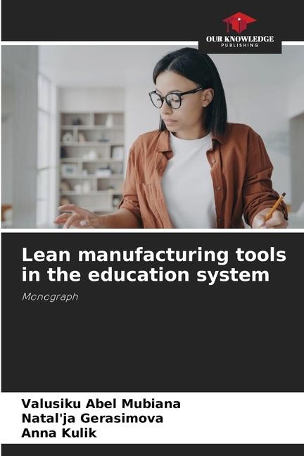 Lean manufacturing tools in the education system: Monograph