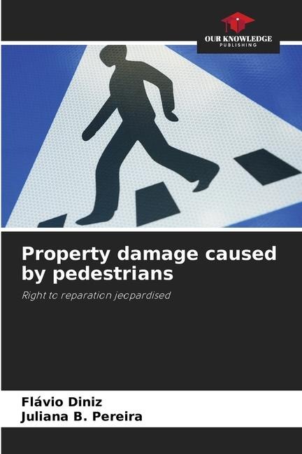 Property damage caused by pedestrians: Right to reparation jeopardised