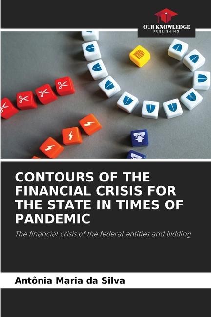 CONTOURS OF THE FINANCIAL CRISIS FOR THE STATE IN TIMES OF PANDEMIC: The financial crisis of the federal entities and bidding