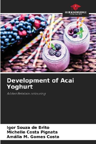 Development of Acai Yoghurt: Added Betalain colouring