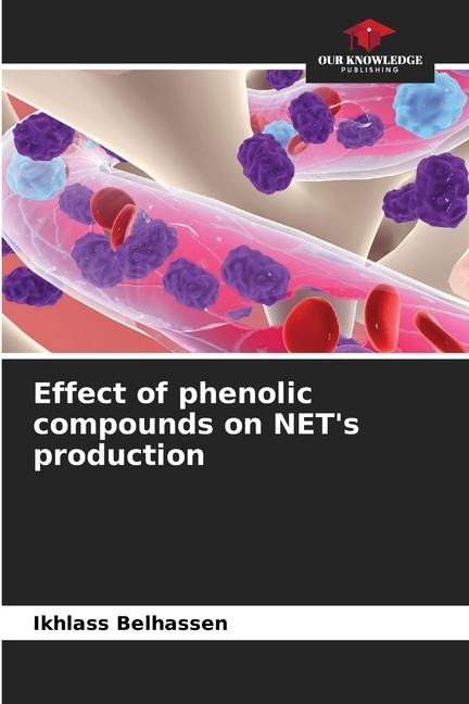 Effect of phenolic compounds on NETs production