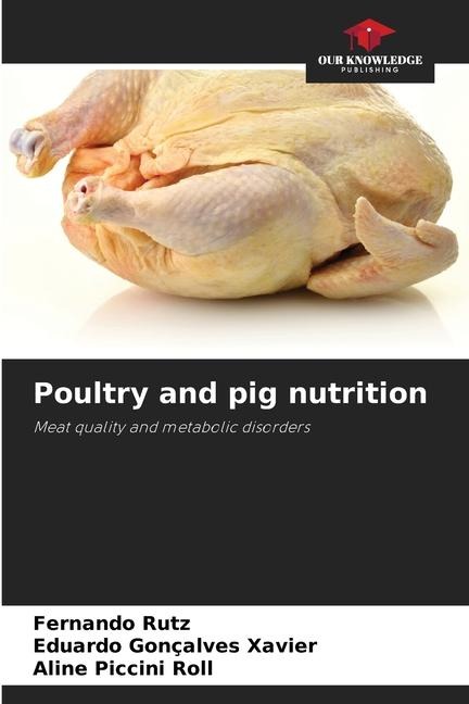 Poultry and pig nutrition: Meat quality and metabolic disorders