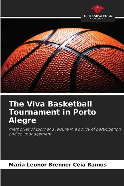 The Viva Basketball Tournament in Porto Alegre: memories of sport and leisure in a policy of participation and co-management