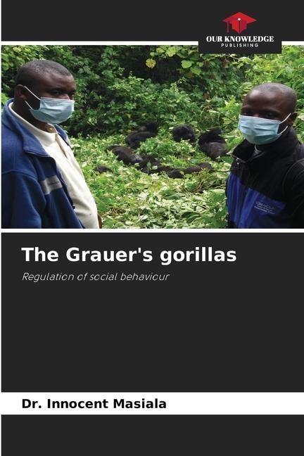 The Grauers gorillas: Regulation of social behaviour