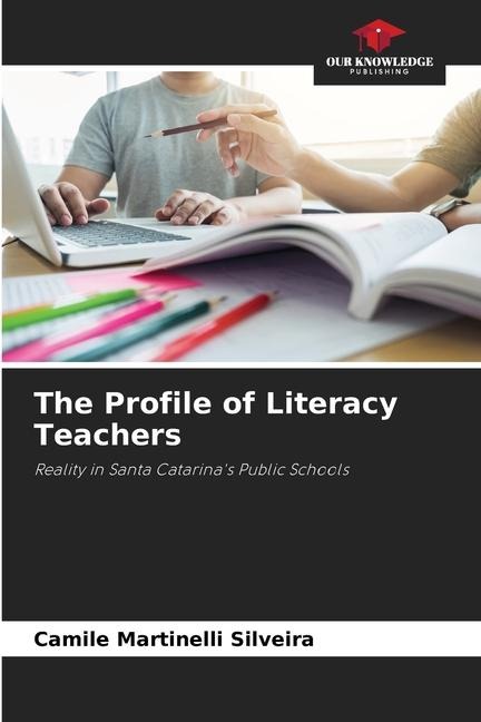 The Profile of Literacy Teachers: Reality in Santa Catarinas Public Schools