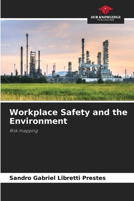 Workplace Safety and the Environment: Risk mapping