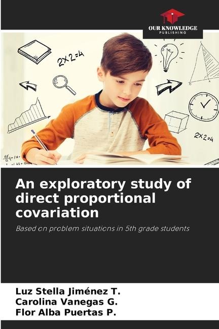 An exploratory study of direct proportional covariation: Based on problem situations in 5th grade students