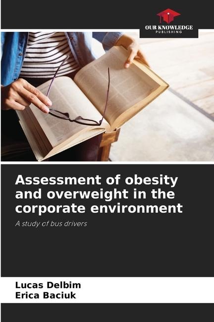 Assessment of obesity and overweight in the corporate environment: A study of bus drivers