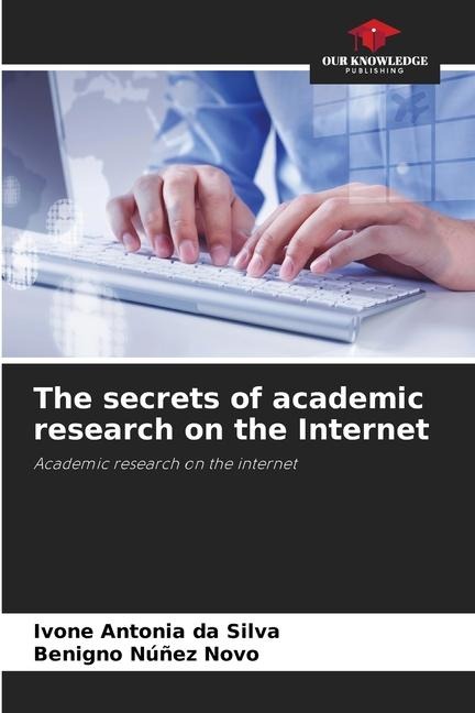 The secrets of academic research on the Internet: Academic research on the internet