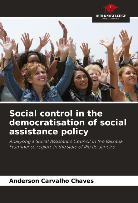 Social control in the democratisation of social assistance policy: Analysing a Social Assistance Council in the Baixada Fluminense region, in the state of Rio de Janeiro