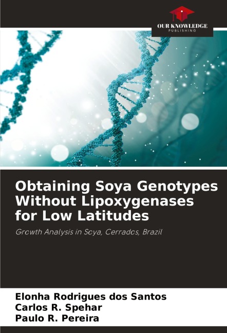 Obtaining Soya Genotypes Without Lipoxygenases for Low Latitudes: Growth Analysis in Soya, Cerrados, Brazil